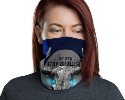 “Be Zen, Stay Bullish” Face Mask/Neck Gaiter/Headband